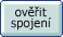 OVĚŘENÍ SPOJENÍ